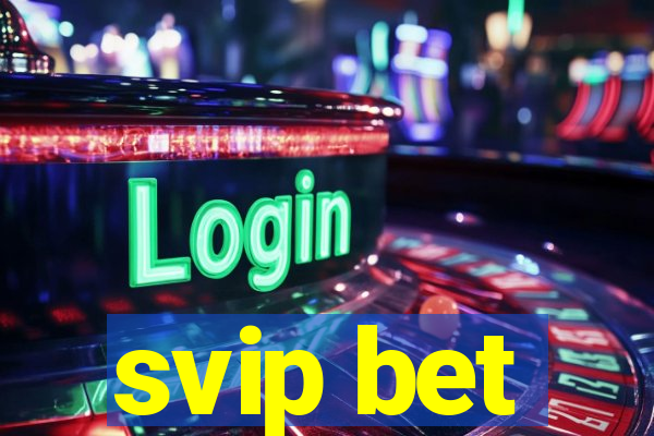 svip bet